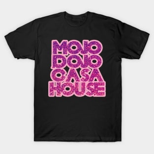 Mojo Dojo Casa House T-Shirt